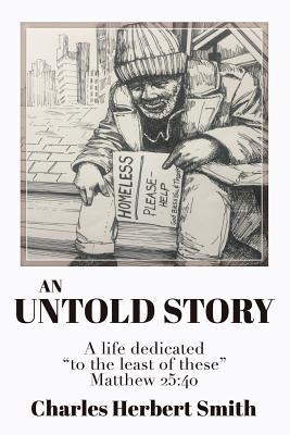 An Untold Story: A life dedicated to the least of these Matthew 25.40