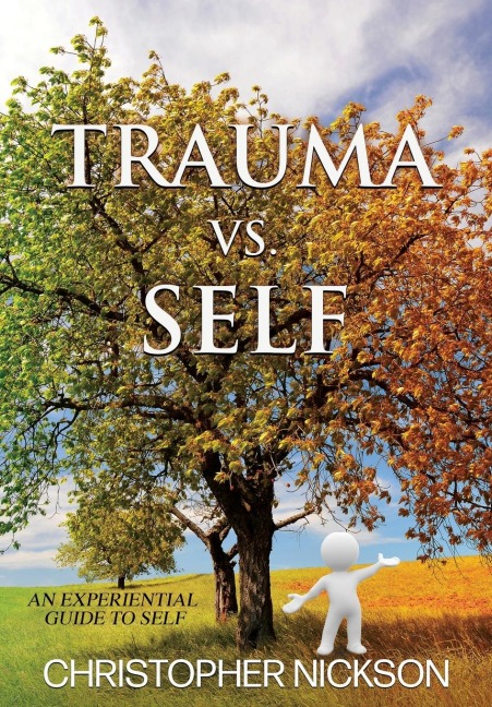 TRAUMA vs. SELF: An Experiential Guide to Self