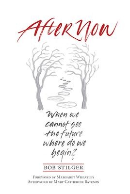 Afternow: When We Cannot See the Future. Where Do We Begin?