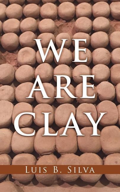 We Are Clay