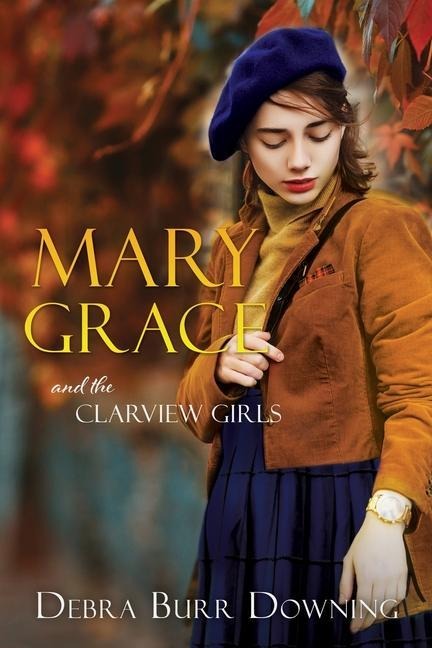 Mary Grace: and the Clarview Girls