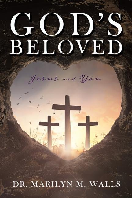 Gods Beloved Jesus and You