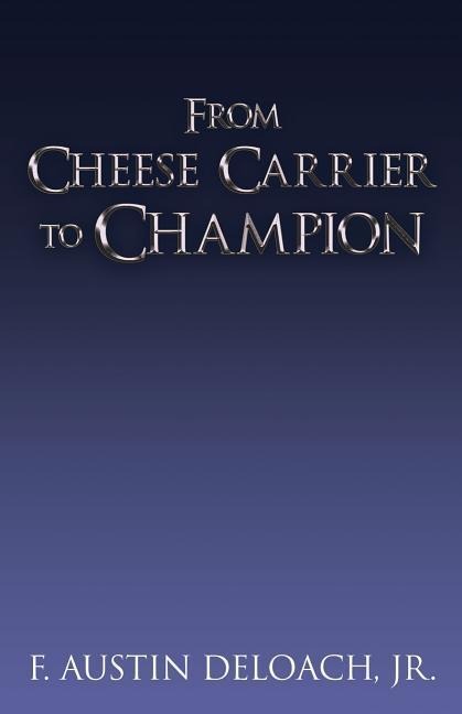 From Cheese Carrier to Champion: How God Does the Impossible With the Improbable