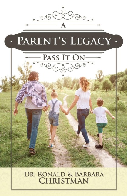 A Parents Legacy: Pass It On