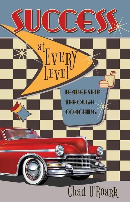 Success at Every Level: Leadership Through Coaching
