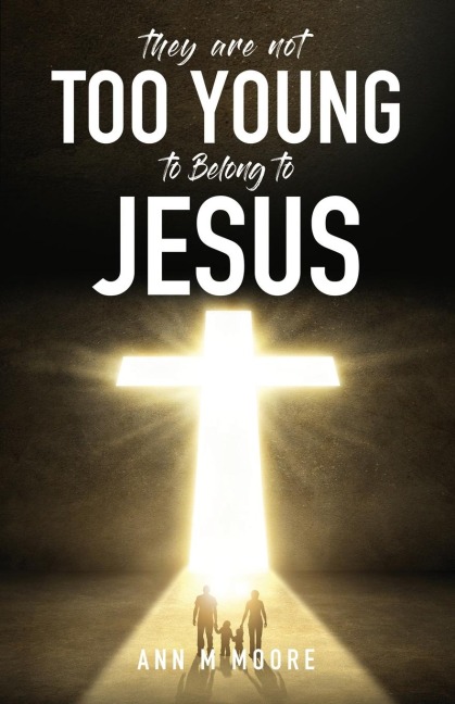 They Are Not Too Young to Belong to Jesus