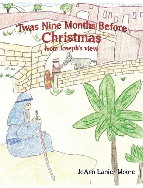 Twas Nine Months Before Christmas from Josephs view
