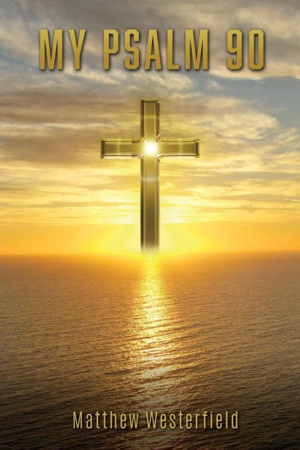 My Psalm 90