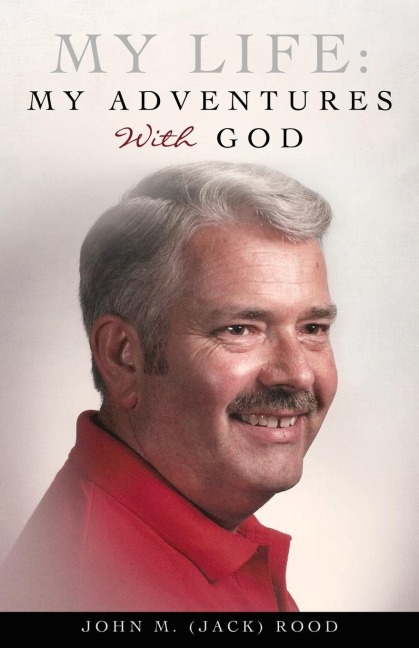 My Life: My Adventures With God