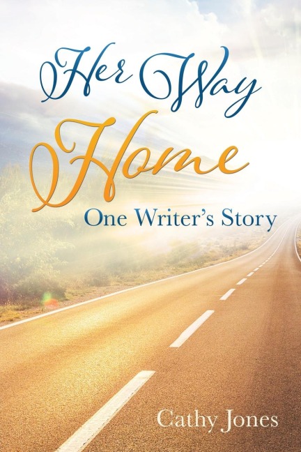 Her Way Home: One Writers Story