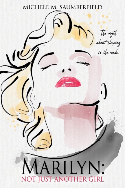 Marilyn: Not Just Another Girl: The myth about sleeping in the nude.