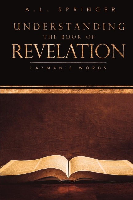 Understanding The Book of Revelation: Laymans Words