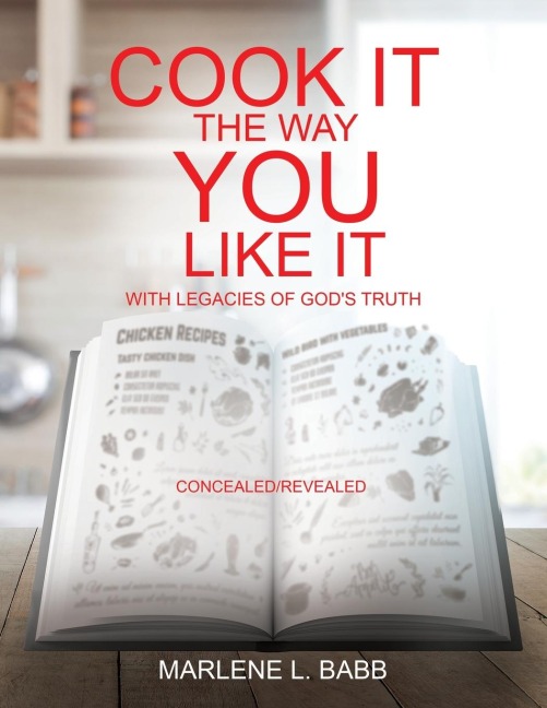 Cook It The Way You Like It with Legacies of Gods Truth