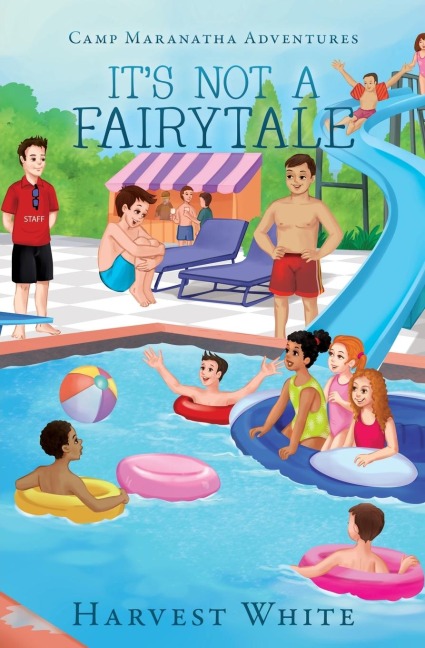 Camp Maranatha Adventures: Its Not a Fairytale