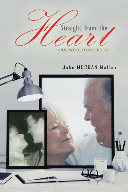 Straight from the Heart: Our World in Poetry