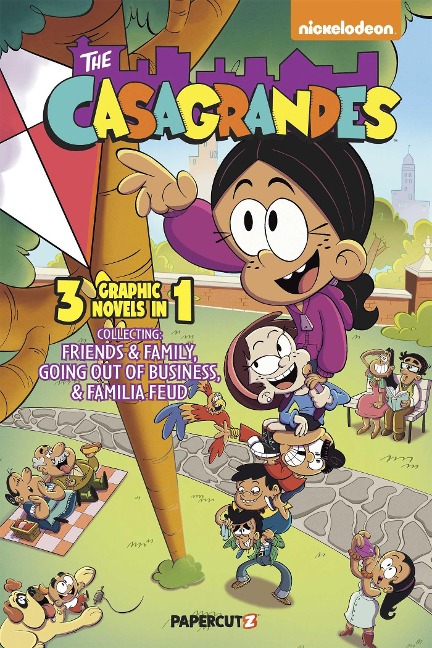 The Casagrandes 3 in 1 Vol. 2: Collecting Friends and Family, Going Out of Business, and Familia Feud