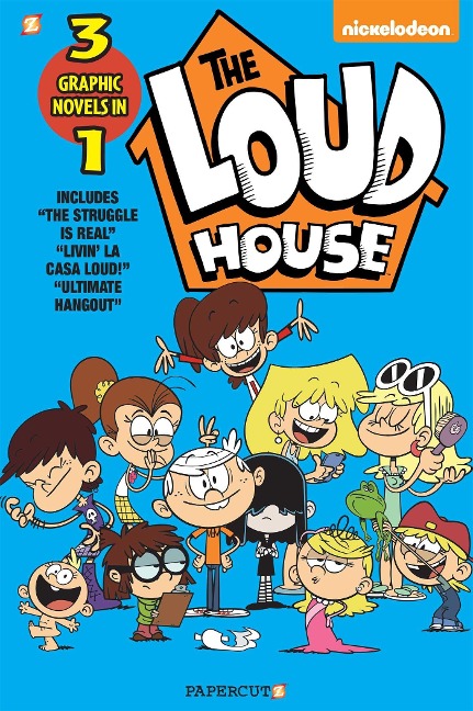 The Loud House 3-In-1 #3: The Struggle Is Real, Livin La Casa Loud, Ultimate Hangout