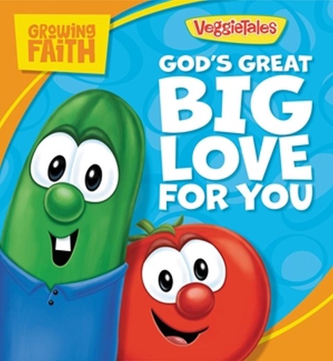 Growing Faith: Gods Great Big Love for You
