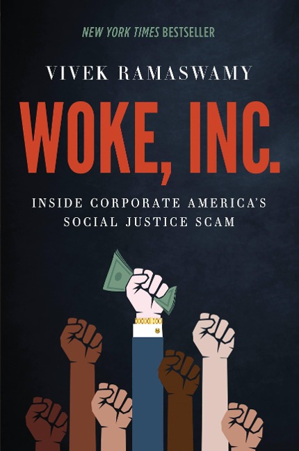 Woke, Inc.: Inside Corporate Americas Social Justice Scam
