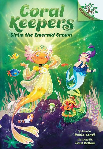 Claim the Emerald Crown: A Branches Book (Coral Keepers #3): Volume 3