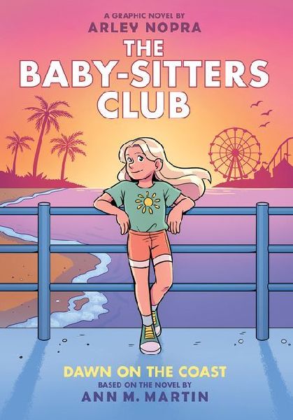 Dawn on the Coast: A Graphic Novel (the Baby-Sitters Club #19)