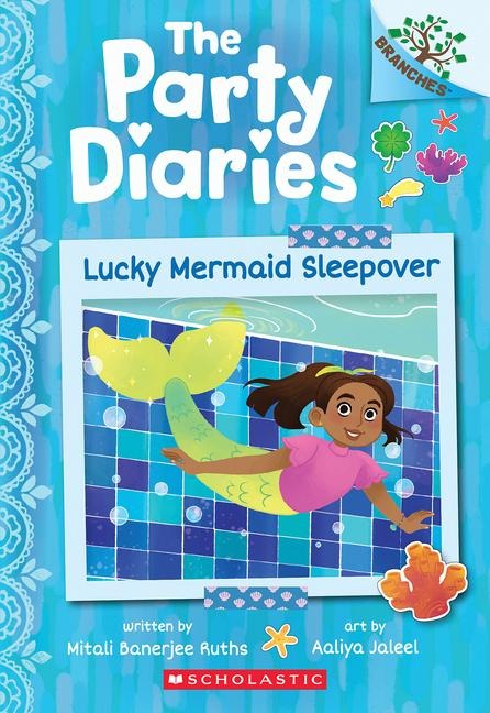 Lucky Mermaid Sleepover: A Branches Book (the Party Diaries #5): Volume 5