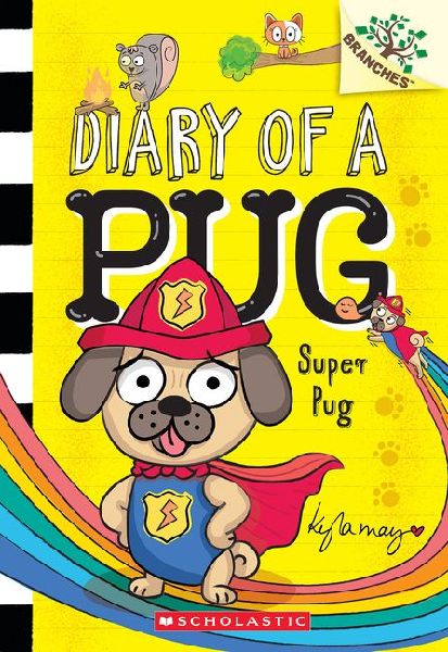 Super Pug: A Branches Book (Diary of a Pug #13)