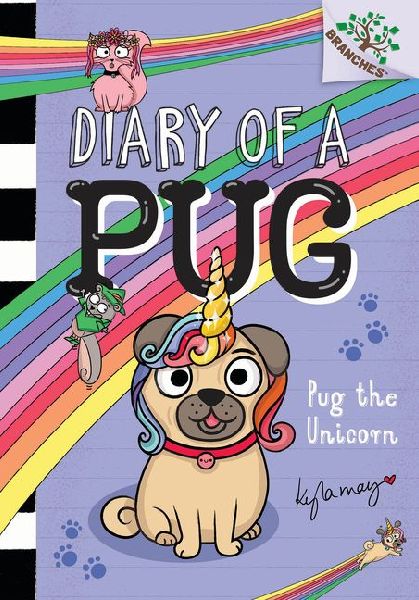 Pug the Unicorn: A Branches Book (Diary of a Pug #14): Volume 14