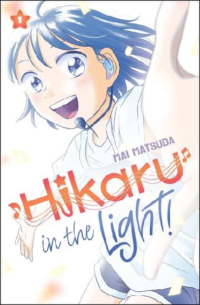 Hikaru in the Light! (Volume 1): Volume 1
