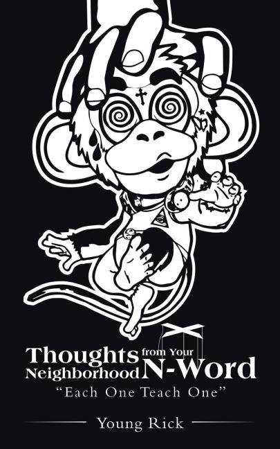 Thoughts from Your Neighborhood N-Word: Each One Teach One