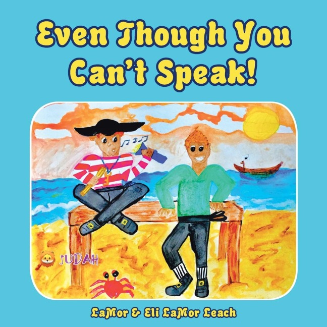 Even Though You Cant Speak!