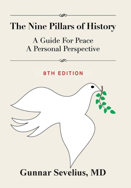 The Nine Pillars of History: A Guide For Peace, A Personal Perspective