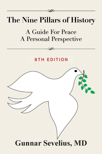 The Nine Pillars of History: A Guide For Peace, A Personal Perspective