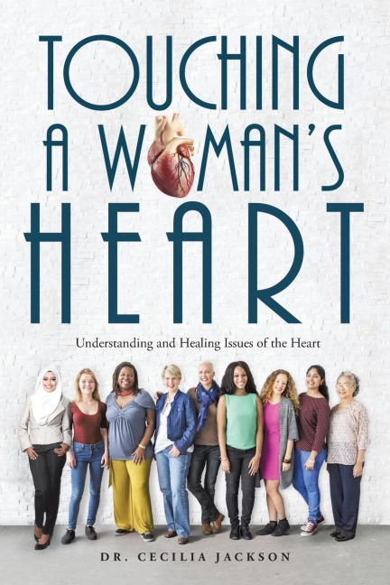 Touching a Womans Heart: Understanding and Healing Issues of the Heart