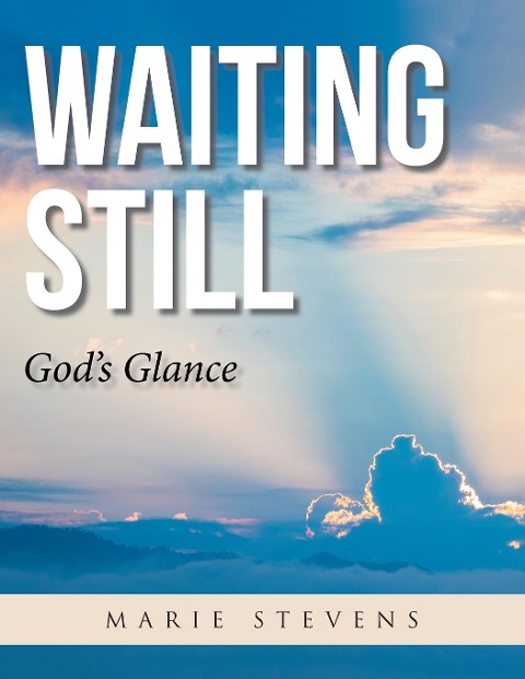 Waiting Still: Gods Glance