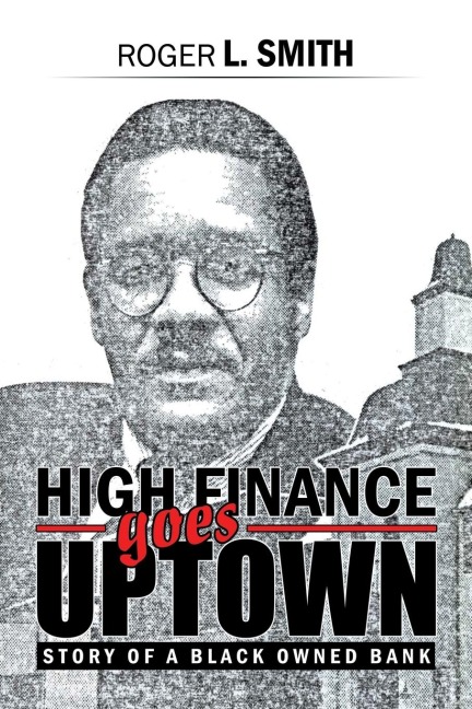 High Finance Goes Uptown: Story of a Black Owned Bank