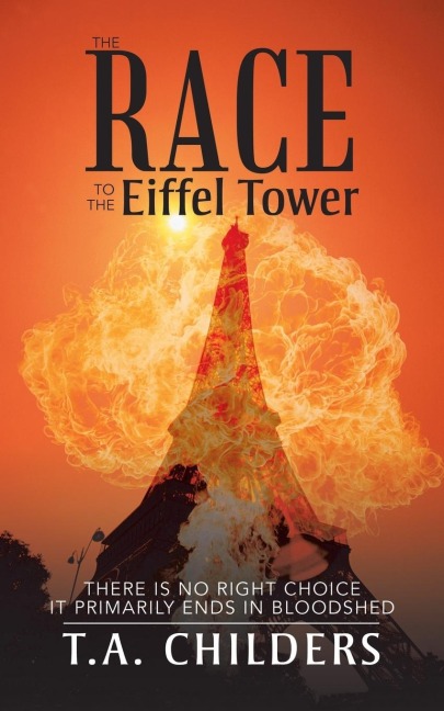 The Race to the Eiffel Tower: There Is No Right Choice Primarily Ends in Bloodshed