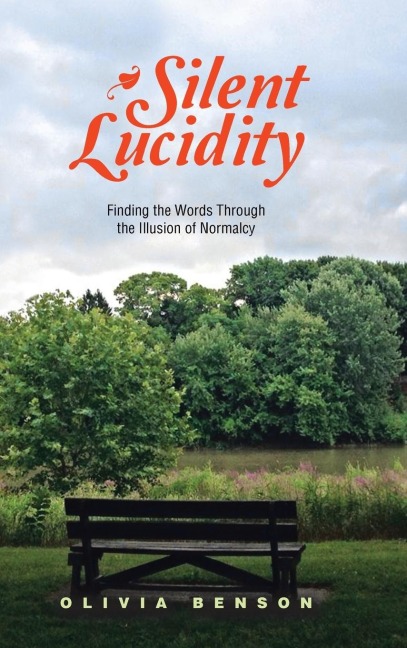 Silent Lucidity: Finding the Words Through the Illusion of Normalcy