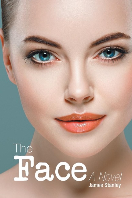 The Face: A Novel