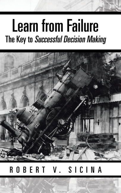 Learn from Failure Undo: The Key to Successful Decision Making