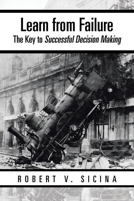 Learn from Failure: The Key to Successful Decision Making