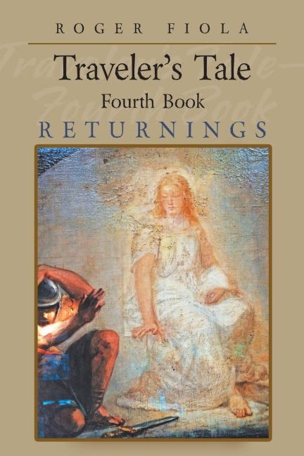 Travelers Tale- Fourth Book: Returnings