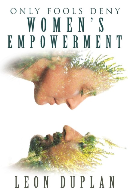 Only Fools Deny Womens Empowerment