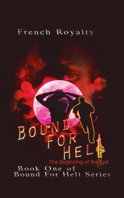 Bound for Hell: The Beginning of the End