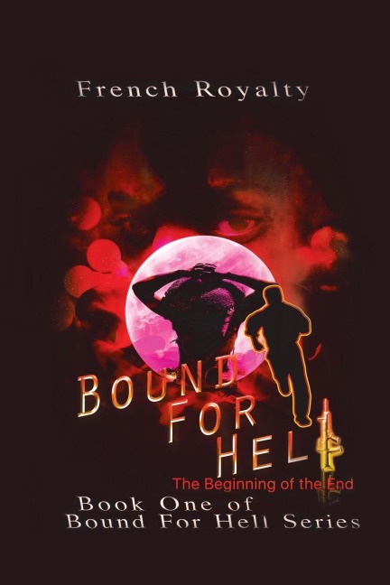 Bound for Hell: The Beginning of the End