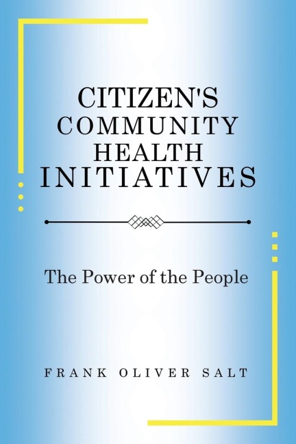 Citizen's Community Health Initiatives: The Power of the People