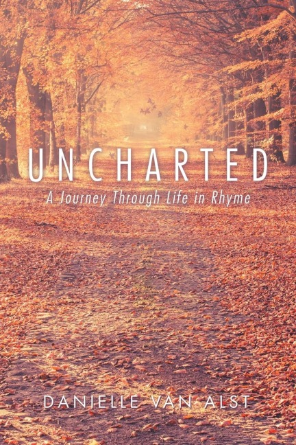Uncharted: A Journey Through Life in Rhyme