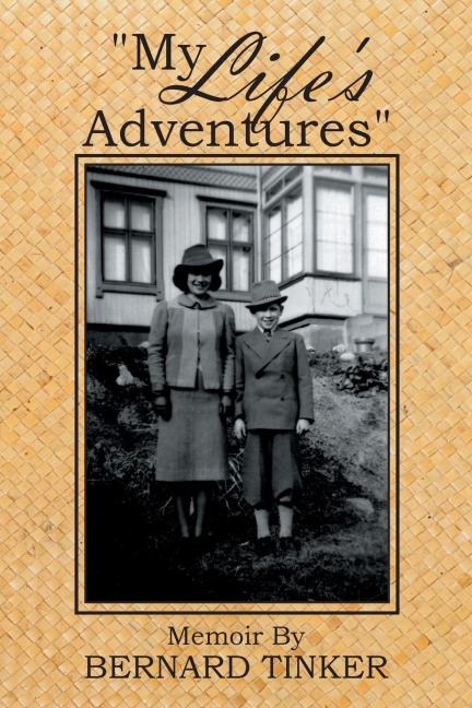 My Lifes Adventures: Memoir By