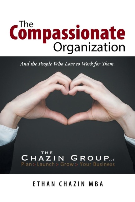 The Compassionate Organization: And the People Who Love to Work for Them.