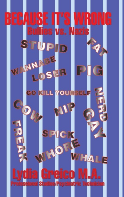 Because ItS Wrong: Bullies Vs. Nazis